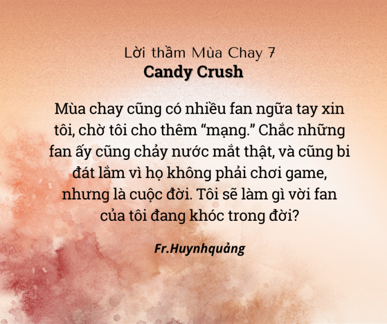 Lời thầm mùa Chay 7<br />Candy Crush