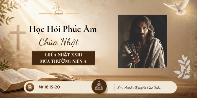 HỌC HỎI PHÚC ÂM CHÚA NHẬT XXIII THƯỜNG NIÊN – Năm A