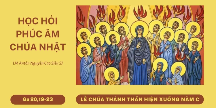 HỌC HỎI PHÚC ÂM LỄ CHÚA THÁNH THẦN HIỆN XUỐNG (Năm C)