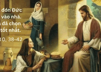 Chúa Nhật  20.07.2025 Đón tiếp Chúa đến viếng thăm