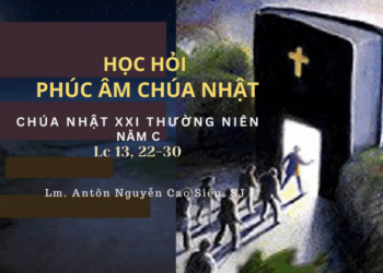 HỌC HỎI PHÚC ÂM CHÚA NHẬT XXI THƯỜNG NIÊN – Năm C