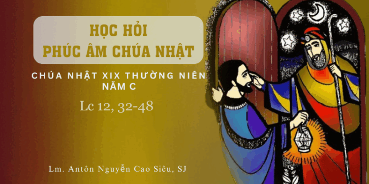 HỌC HỎI PHÚC ÂM CHÚA NHẬT XIX THƯỜNG NIÊN – Năm C