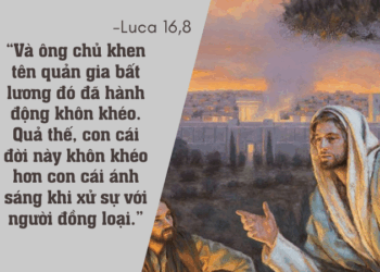 Chúa Nhật 21.09.2025 Bất lương và làm cho nên công chính