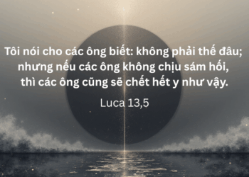Thứ Bảy 25.10.2025 Hãy sám hối, nếu không sẽ chết!