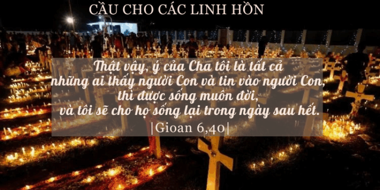 Chúa Nhật 2.11.2025 Chết Là Đi Vào Cõi Sống Vĩnh Hằng