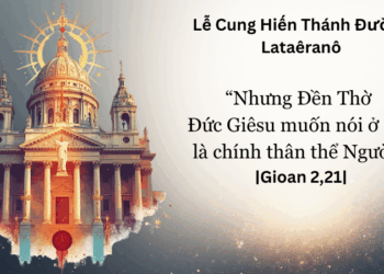 Chúa Nhật 9.11.2025 Đền thờ tâm hồn