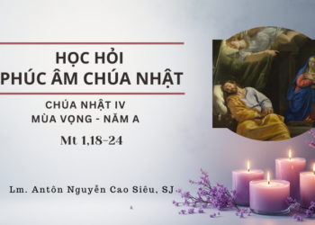 HỌC HỎI PHÚC ÂM CHÚA NHẬT IV MÙA VỌNG – Năm A