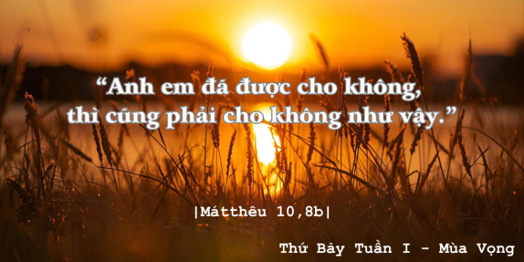Thứ Bảy 06.12.2025 Anh em đã được cho không.