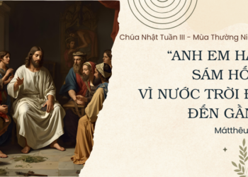 Chúa Nhật 25.01.2026 “Hãy sám hối, vì Nước Trời đã đến gần.”