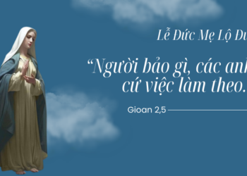 Thứ Tư 11.02.2026 Mẹ Maria – Người dẫn chúng ta đến với Chúa Giêsu