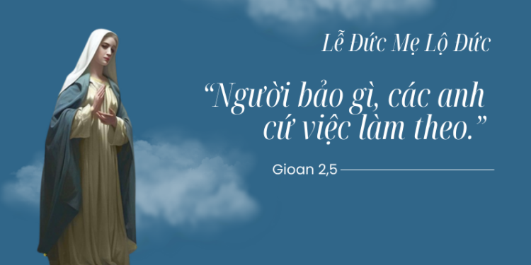Thứ Tư 11.02.2026 Mẹ Maria – Người dẫn chúng ta đến với Chúa Giêsu