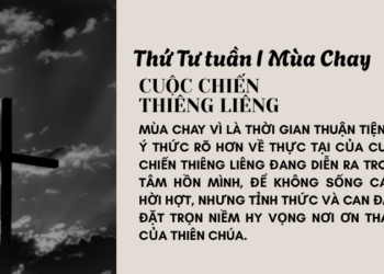 Thứ Tư Tuần Thứ Nhất Mùa Chay  CUỘC CHIẾN THIÊNG LIÊNG