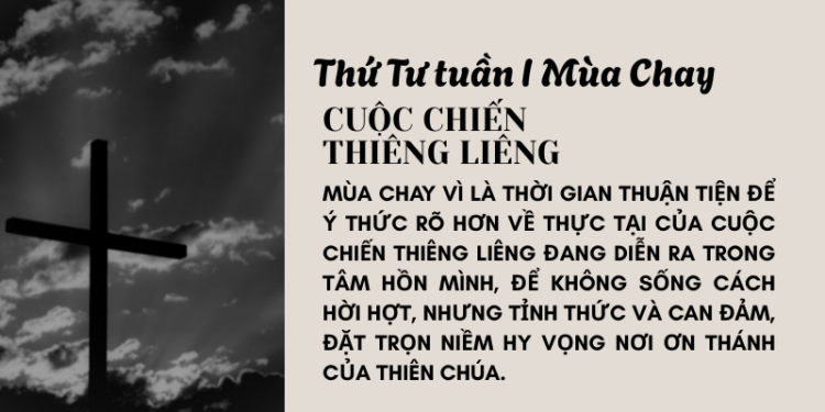Thứ Tư Tuần Thứ Nhất Mùa Chay  CUỘC CHIẾN THIÊNG LIÊNG