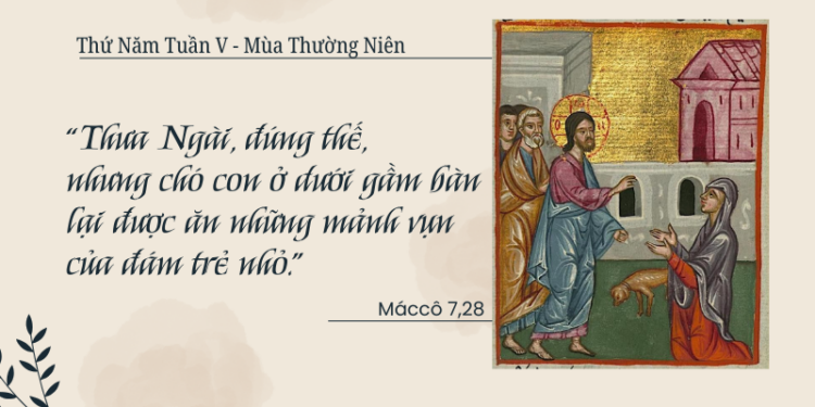 Thứ Năm 12.02.2026 Niềm Tin Dám Thưa Cùng Chúa