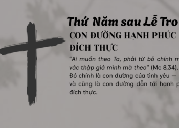 Thứ Năm sau Lễ TroCON ĐƯỜNG HẠNH PHÚC ĐÍCH THỰC