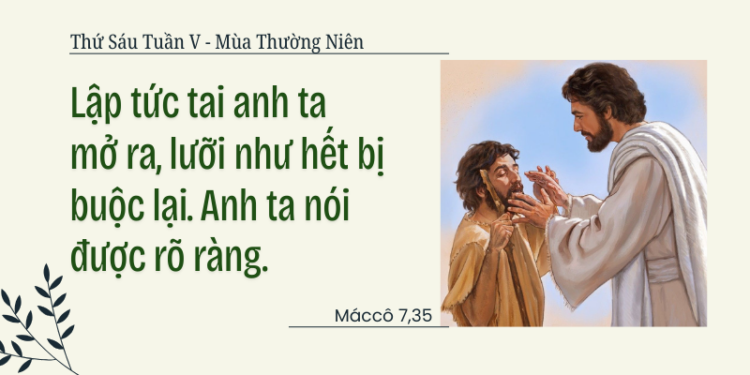 Thứ Sáu 13.02.2026 Xin mở tai con, xin mở miệng con