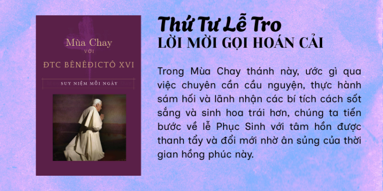 Thứ Tư Lễ Tro  LỜI MỜI GỌI HOÁN CẢI