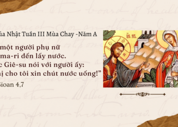 Chúa Nhật 08.03.2026 Khi Chúa Tìm Gặp Ta Nơi Ta Không Ngờ Tới