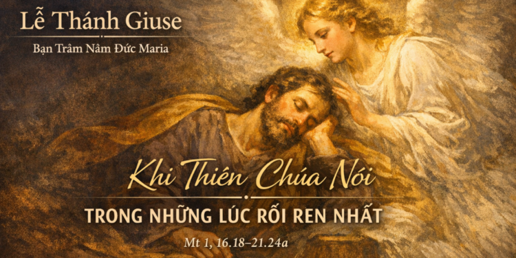 Thứ Năm 19.03.2026 Khi Thiên Chúa Nói Trong Những Lúc Rối Ren Nhất