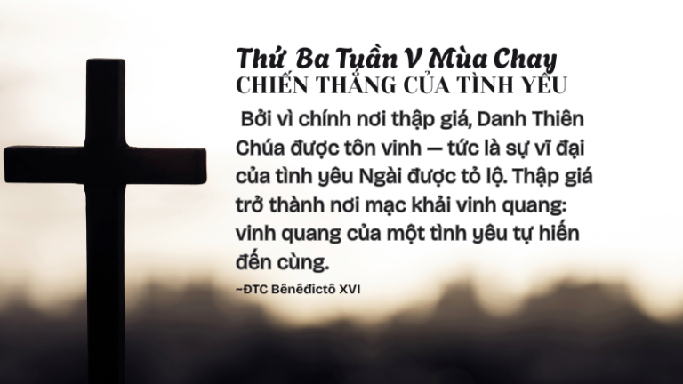 Thứ Ba Tuần V Mùa Chay<br /> CHIẾN THẮNG CỦA TÌNH YÊU