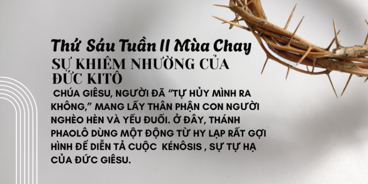 Thứ Sáu Tuần Thứ Hai Mùa Chay SỰ KHIÊM NHƯỜNG CỦA ĐỨC KITÔ