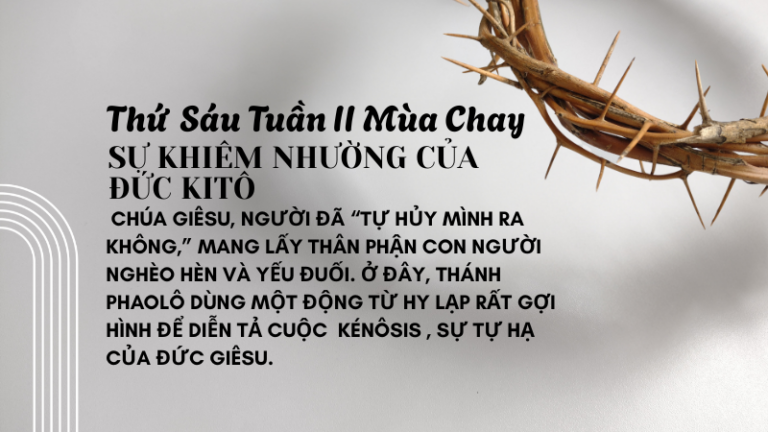 Thứ Sáu Tuần Thứ Hai Mùa Chay<br /> SỰ KHIÊM NHƯỜNG CỦA ĐỨC KITÔ