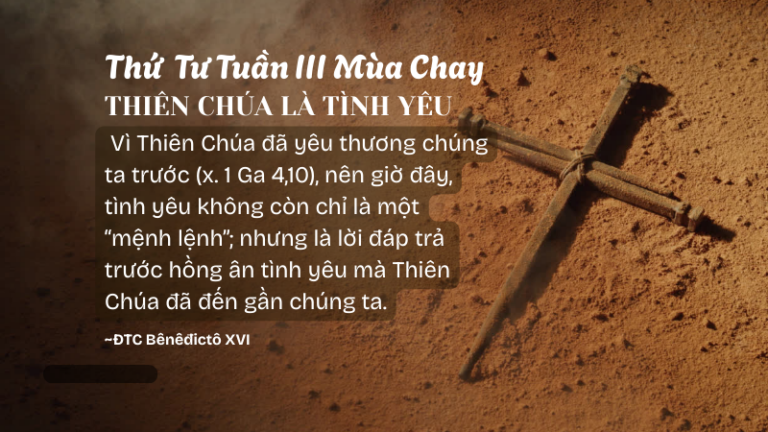 Thứ Tư Tuần III Mùa Chay<br /> THIÊN CHÚA LÀ TÌNH YÊU