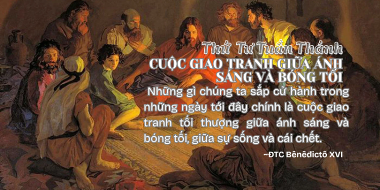 Thứ Tư Tuần Thánh CUỘC GIAO TRANH GIỮA ÁNH SÁNG VÀ BÓNG TỐI
