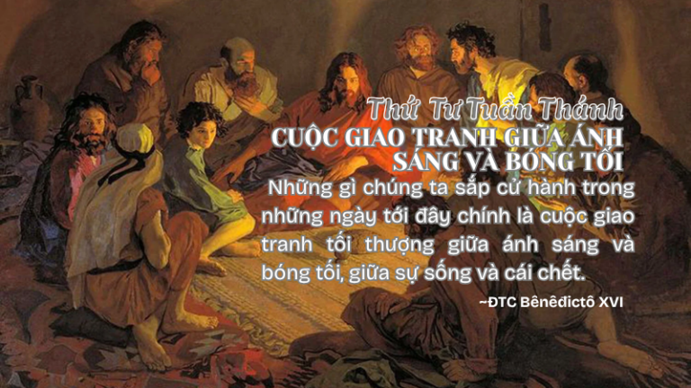 Thứ Tư Tuần Thánh<br /> CUỘC GIAO TRANH GIỮA ÁNH SÁNG VÀ BÓNG TỐI