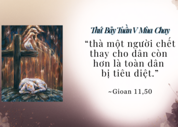 Thứ Bảy 28.03.2026 Một Người Chết Muôn Người Được Sống