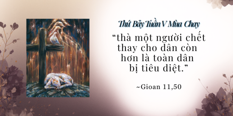 Thứ Bảy 28.03.2026 Một Người Chết Muôn Người Được Sống
