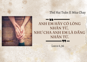 Thứ Hai 02.03.2026 Dung Mạo Thiên Chúa Giàu Lòng Xót Thương