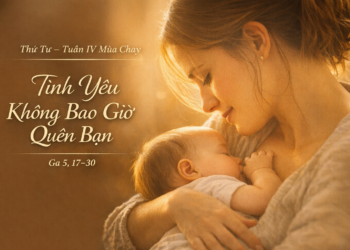 Thứ Tư 18.03.2026 Tình Yêu Không Bao Giờ Quên Bạn