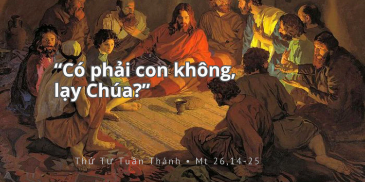 Thứ Tư 1.4.2026 “Có phải con không, lạy Chúa?”