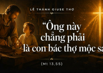 Thứ Sáu 1.5.2026 Lao Động Là Hồng Ân và Phẩm Giá