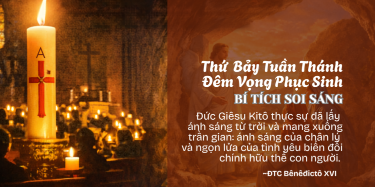 Thứ Bảy Tuần Thánh BÍ TÍCH SOI SÁNG