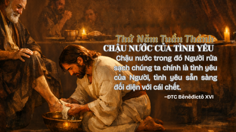 Thứ Năm Tuần Thánh<br /> CHẬU NƯỚC CỦA TÌNH YÊU