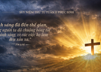 Thứ Tư 15.4.2026 Ánh Sáng Chiếu Trong Bóng Tối