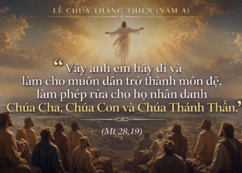 Chúa Nhật 17.5.2026 Chúa Vẫn Ở Cùng Chúng Ta Mọi Ngày