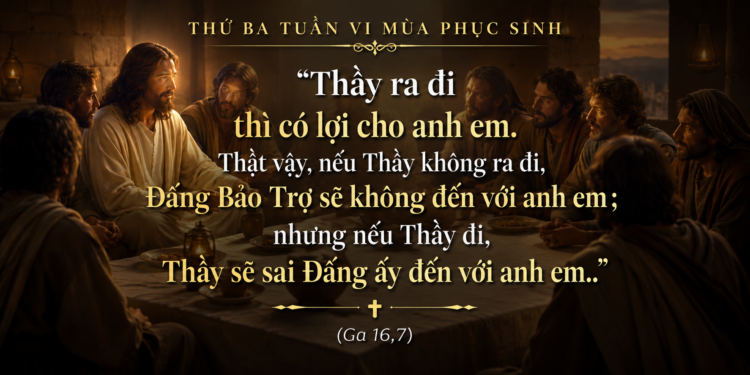 Thứ Ba 12.5.2026 Nỗi Buồn Sẽ Trở Thành Niềm Vui Trong Chúa Thánh Thần