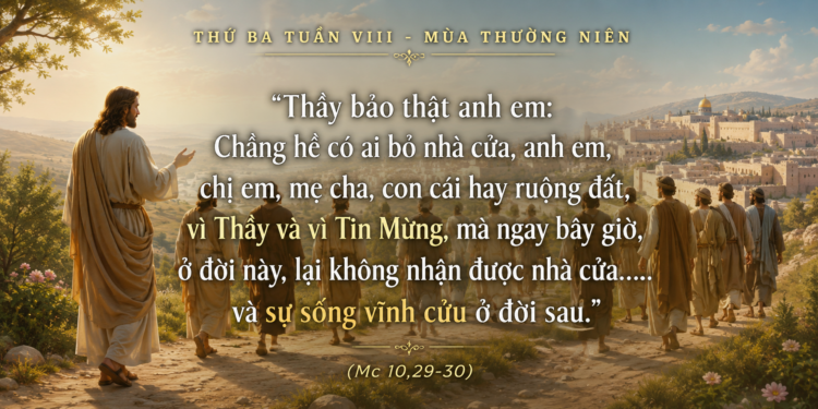 Thứ Ba 26.5.2026 Theo Chúa để nhận lại sự sống viên mãn