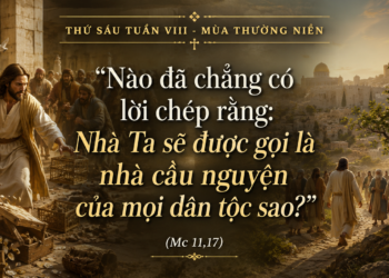 Thứ Sáu 29.5.2026 Đền Thờ Mới Của Thiên Chúa