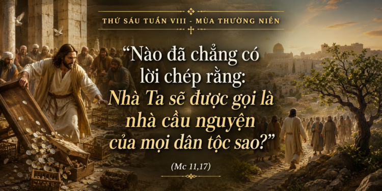 Thứ Sáu 29.5.2026 Đền Thờ Mới Của Thiên Chúa