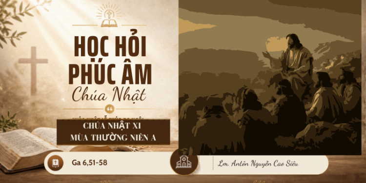 HỌC HỎI PHÚC ÂM CHÚA NHẬT XI THƯỜNG NIÊN NĂM A