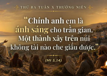 Thứ Ba 09.06.2026 Muối Cho Đời, Ánh Sáng Cho Thế Gian