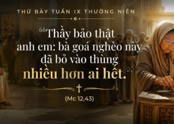 Thứ Bảy 06.06.2026 Trao Dâng Tất Cả Từ Một Tấm Lòng Quảng Đại