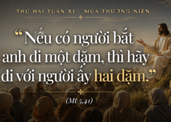 Thứ Hai 15.06.2026 Đi Thêm Một Dặm Đường Vì Yêu Thương