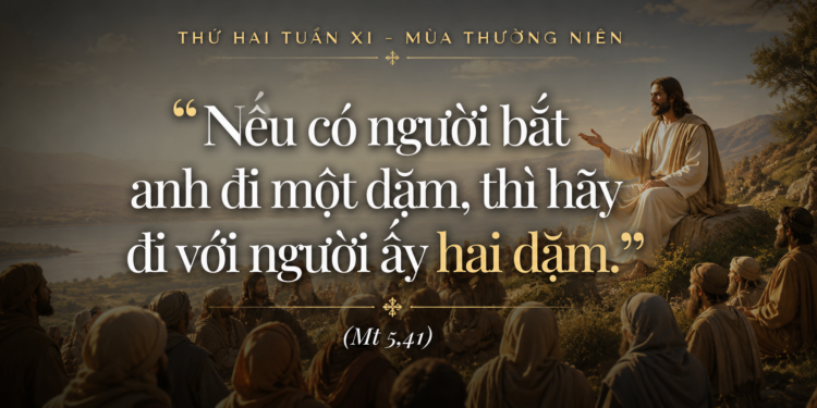 Thứ Hai 15.06.2026 Đi Thêm Một Dặm Đường Vì Yêu Thương