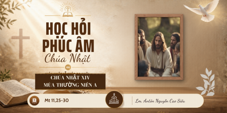 HỌC HỎI PHÚC ÂM CHÚA NHẬT XIV THƯỜNG NIÊN NĂM A