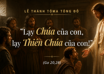 Thứ Sáu 03.07.2026 Từ hoài nghi đến lời tuyên xưng đức tin